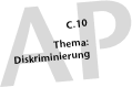 C.10 Thema: Diskriminierung; Arbeitspapier