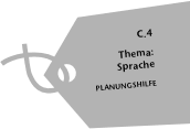 C.4 Thema: Sprache; Planungshilfe