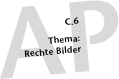 C.6 Thema: Rechte Bilder; Arbeitspapier